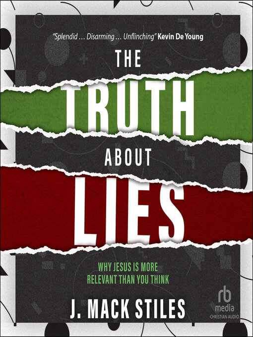 Title details for The Truth About Lies by J. Mack Stiles - Wait list